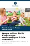 Warum sollten Sie Ihr Kind an einer zweisprachigen Schule anmelden?