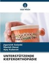 UNTERSTÜTZENDE KIEFERORTHOPÄDIE