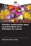 Plantes médicinales pour la prévention et la thérapie du cancer