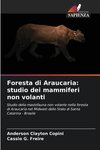 Foresta di Araucaria: studio dei mammiferi non volanti