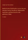 Medicinisches Schriftsteller-Lexicon der jetzt lebenden Aerzte, Wundärzte, Geburtshelfer, Apotheker, und Naturforscher aller gebildeten Völker