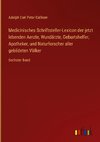 Medicinisches Schriftsteller-Lexicon der jetzt lebenden Aerzte, Wundärzte, Geburtshelfer, Apotheker, und Naturforscher aller gebildeten Völker