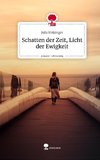 Schatten der Zeit, Licht der Ewigkeit. Life is a Story - story.one