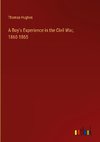 A Boy's Experience in the Civil War, 1860-1865