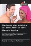 Matrimonio interrazziale tra una donna nera e un uomo bianco in America