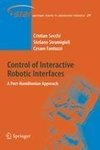 Control of Interactive Robotic Interfaces