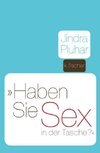 Haben Sie Sex in der Tasche?