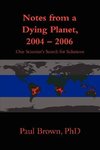 Notes from a Dying Planet, 2004-2006