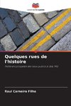 Quelques rues de l'histoire