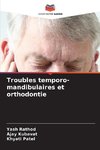 Troubles temporo-mandibulaires et orthodontie