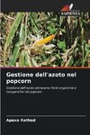 Gestione dell'azoto nel popcorn