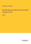 Kritisch-Literärische Übersicht der Reisenden in Russland 1700