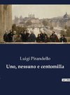 Uno, nessuno e centomilla