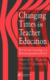 Changing Times In Teacher Education