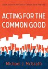 Acting for the Common Good