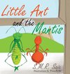 Little Ant and the Mantis