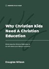 Why Christian Kids Need a Christian Education