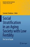 Social Stratification in an Aging Society with Low Fertility