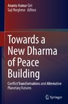 Towards a New Dharma of Peace Building