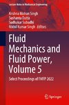 Fluid Mechanics and Fluid Power, Volume 5