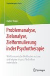 Problemanalyse, Zielanalyse, Zielformulierung in der Psychotherapie