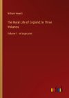 The Rural Life of England; In Three Volumes