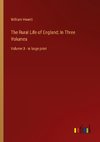 The Rural Life of England; In Three Volumes