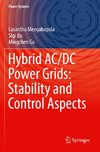 Hybrid AC/DC Power Grids: Stability and Control Aspects