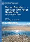 Film and Television Production in the Age of Climate Crisis