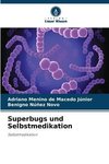 Superbugs und Selbstmedikation