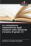 Le competenze matematiche degli studenti nelle domande d'esame di grado 12