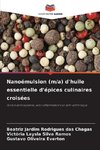 Nanoémulsion (m/a) d'huile essentielle d'épices culinaires croisées