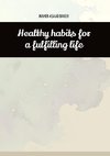 Healthy habits for a fulfilling life