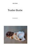 Trueber Buebe