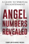 Angel Numbers Revealed