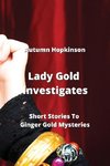 Lady Gold Investigates