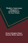 Modern Americans; A Biographical School Reader for the Upper Grades