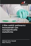 I film sottili polimerici incorporati con nanoparticelle metalliche