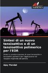 Sintesi di un nuovo tensioattivo e di un tensioattivo polimerico per l'EOR