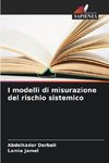 I modelli di misurazione del rischio sistemico