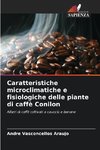 Caratteristiche microclimatiche e fisiologiche delle piante di caffè Conilon