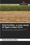 Soil Fertility: a case study at Água Limpa Farm