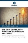 DIE VOM COMMUNITY MANAGER GEWONNENE RELEVANZ