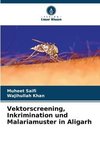 Vektorscreening, Inkrimination und Malariamuster in Aligarh