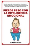 Pierde peso con la Inteligencia Emocional