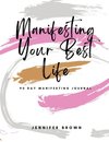 Manifesting Your Best Life