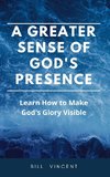 A Greater Sense of God's Presence