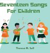 Seventeen Songs For Children