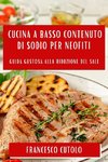 Cucina a Basso Contenuto di Sodio per Neofiti