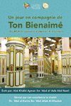 Un jour en compagnie de ton Bienaimé (Qu'Allah le couvre d'éloges et le protège)- A day with your Beloved one (Peace Be Upon Him)